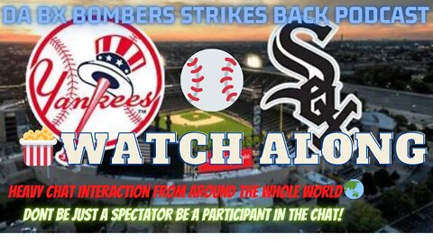 ⚾NEW YORK YANKEES VS CHICAGO WHITESOX LIVE WATCH ALONG AND PLAY BY PLAY