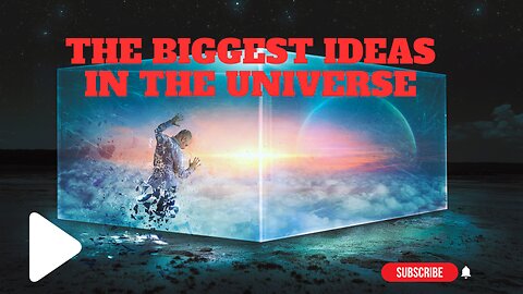 The biggest ideas in the universe