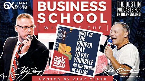 Business | What Is the Proper Way to Pay Yourself As the Owner of an LLC | Ask Clay Anything