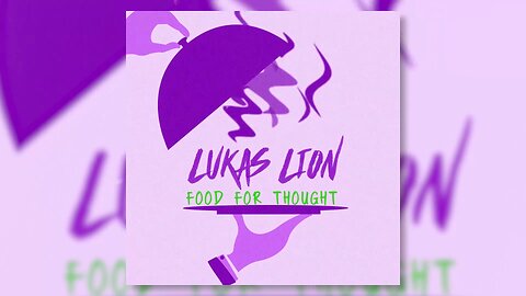 LUKAS LION - Food for thought