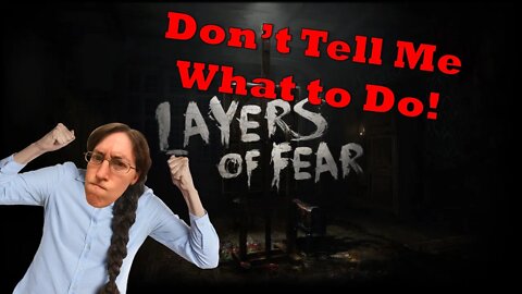 Layers of Fear Part 7 Everyday Let's Play