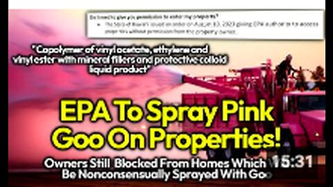 SPRAYED WITH PINK GOO: EPA To Nonconsensually Coat Victims' OFF LIMIT Homes With "Soil Tackifier"