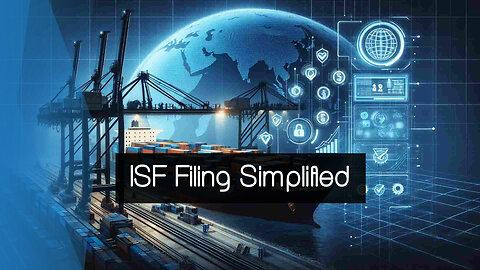 Why is ISF Filing Important for Customs Compliance Tools?