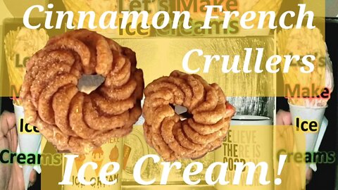 Ice Cream Making Cinnamon French Crullers