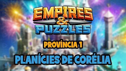 Empires & Puzzles / Stage1 - Planícies de Corélia