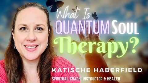 Quantum Soul Therapy: Unleashing Inner Transformation & Releasing Soul Obstructions