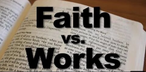 Faith vs. Works