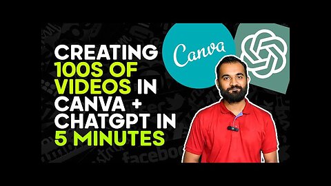 Chatgpt | 100s Of Videos In 5 Minutes! | Canva Video Tutorial | Effortless Video Creation with Canva