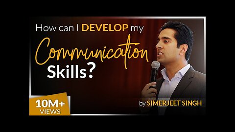 How to develop your Communication Skills by Simerjeet Singh -How to Improve English Speaking Skills?