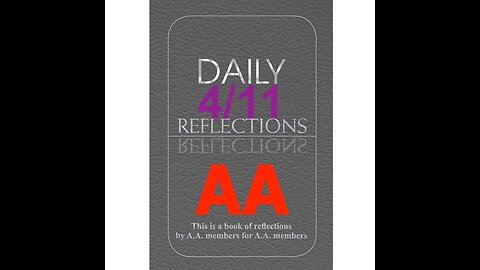 Daily Reflections – April 11 – A.A. Meeting - - Alcoholics Anonymous - Read Along