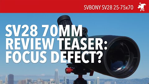 SVBony SV28 70mm Defective Focus