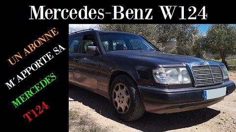 Mercedes Benz W124 - Un abonné m´apporte sa Mercedes T124