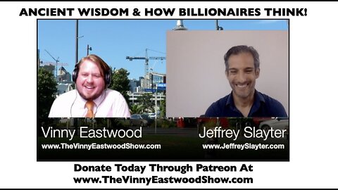 From the archives: Ancient Wisdom & How Billionaires Think, Jeffrey Slayter - 5 May 2017