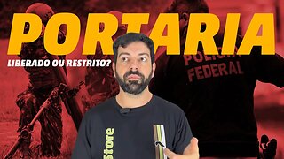 Ficou Pior do Que Esperávamos - Portaria PF - CAC NEWS