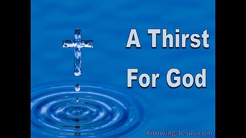 A Thirst For God