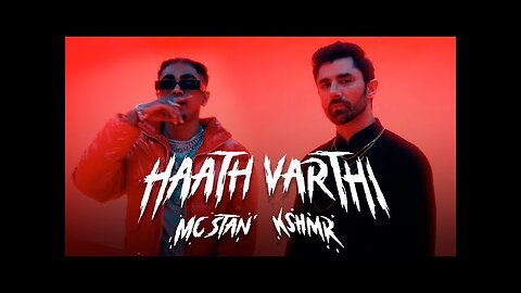 MC STΔN X @KSHMRmusic HAATH VARTHI (Official Video) | 2023