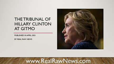 The Tribunal of Hillary R. Clinton at GITMO