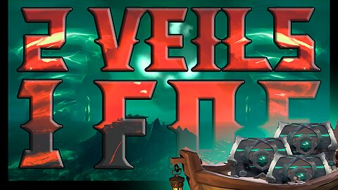 Sea of Thieves MOVIE - 2 Veils 1 FoF