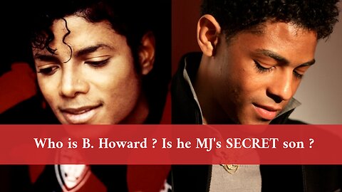 Who is B Howard ? Is he MJ's SECRET son ?