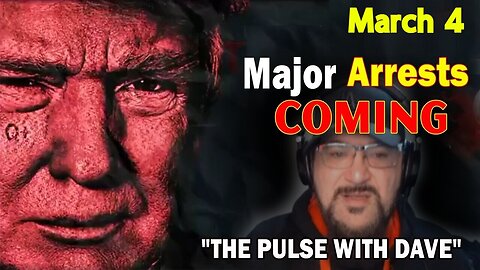 Major Decode Situation Update - Major Arrests Coming - The Pulse With Dave - 3/6/24..