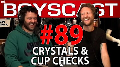 #89 CRYSTALS & CUP CHECKS (BOYSCAST)