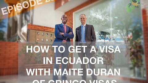 How to get a Visa in Ecuador with Maite Duran of GringoVisas – Ecuador Insider Episode #28