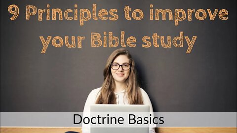 How to Study the Bible [Part 1] 9 Principles of Bible study