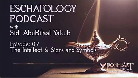 Eschatology Podcast | Episode 07 | Sidi AbuBilaal Yakub