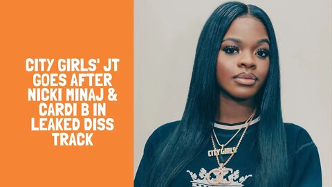 City Girls' JT Goes After Nicki Minaj & Cardi B In Leaked Diss Track