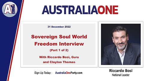 AustraliaOne Party - Sovereign Soul World Freedom Interview (Part 1 of 2)