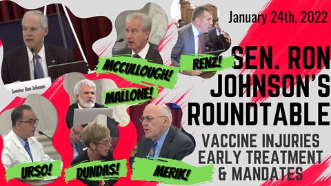 Sen. Ron Johnson's Roundtable on Vax Injuries, Early Treatment & Mandates