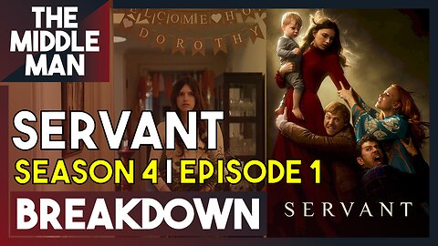 SERVANT Season 4 Episode 1 BREAKDOWN | Ending Explained, Theories, Predictions, Review