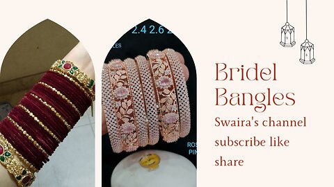 Trendy bridel Bangles collection