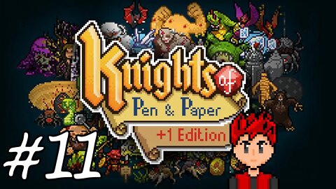 Knights of Pen & Paper +1 Edition #11 - A Planet Friendly Episode