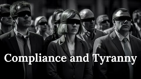 Compliance And Tyranny by Academy Of Ideas