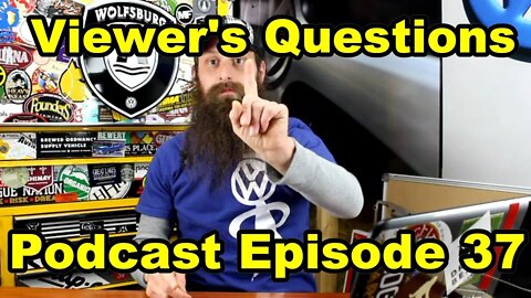 Viewer's Questions Podcast Episode 37