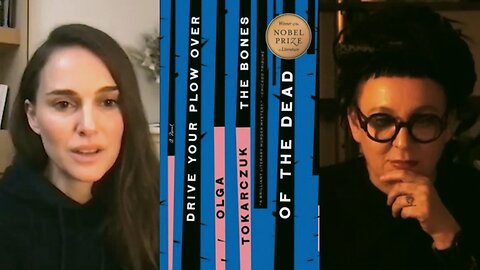 Nathalie Portman Interviews Author Olga Tokarczuk | Drive Your Plow Over The Bones of the Dead