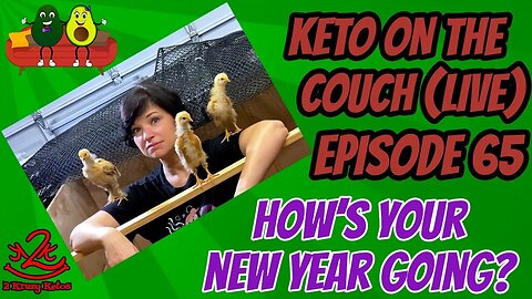 Keto on the Couch - Episode 65 - How's your week going?