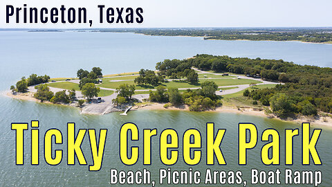 Tickey Creek Park an Amazing Lake Park In Princeton TX - Beach, Boat Ramp, Picnic Areas and More!