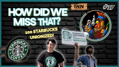 100+ Starbucks Have Unionized - THIS IS THE WAY | (react clip) from How Did We Miss That Ep 37