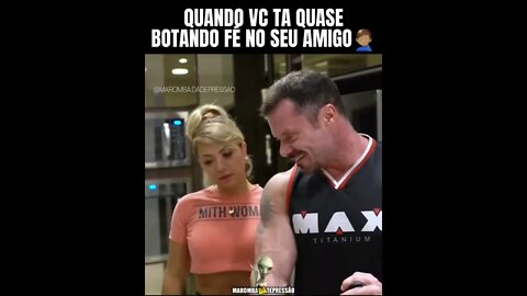 QUANDO VOCÊ TÁ QUASE BOTANDO FÉ NO SEU AMIGO... #Shorts