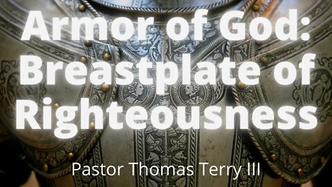 The Whole Armor of God: Breastplate of Righteousness - Faith Alive Fellowship | 4/27/2022