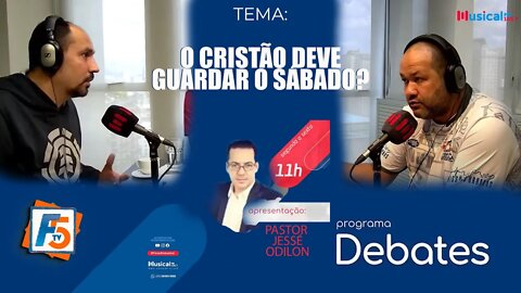 Debate – O cristão deve guardar o Sábado?