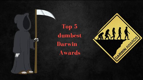 Dumbest Darwin awards