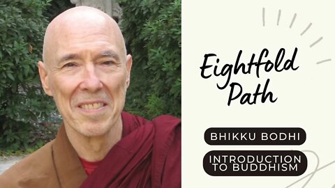 Bhikku Bodhi I Eightfold Path I Introduction to Buddhism I 7/10