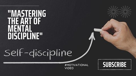 Mastering the Art of Mental Discipline | Motivational Speech