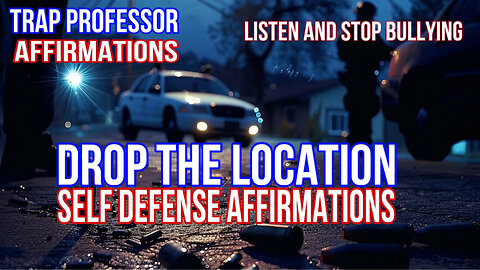 Self- Defense Anti Bullying Affirmation -Drop The Location ( Official Visualizer Loop)