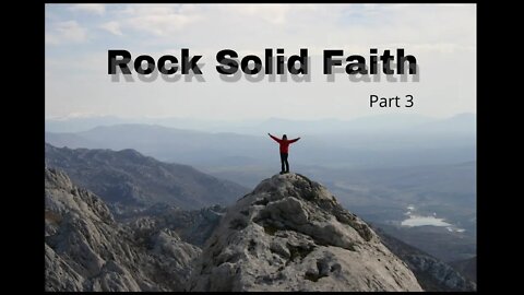 Rock Solid Faith Pt 3- Premiere Worship and Offering May 10, 2020