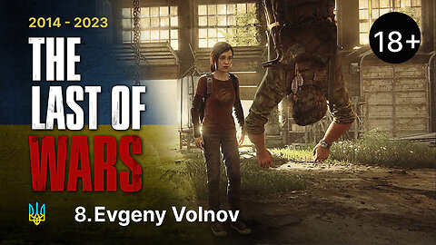 #8►@Evgeny Volnov - Major Chernobaev►The Last of Us