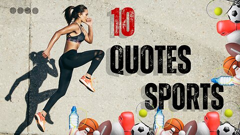 Wisdoms And Quotes | 10 Quotes about Sports